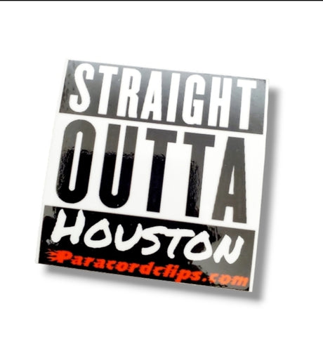 STRAIGHT OUTTA HOUSTON STICKER
